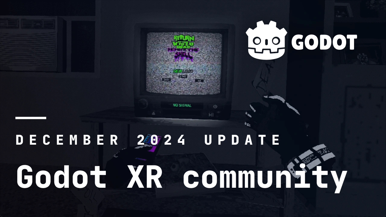 Godot XR community - December 2024 – Godot Engine